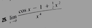 limlimits _xto 0frac cos x-1+ 1/2 x^2x^4