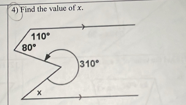 Find the value of x.
110°
80°
310°
x