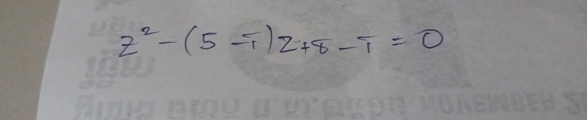 z^2-(5-i)z+8-i=0