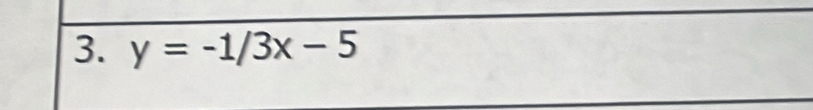 y=-1/3x-5