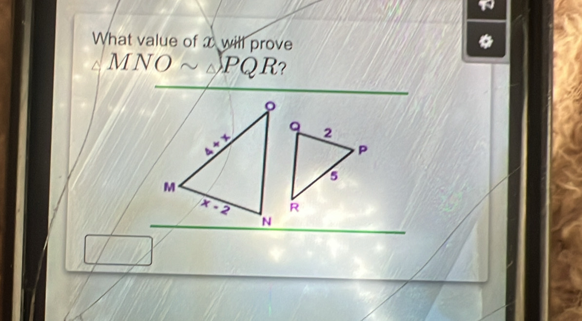 What value of 2 will prove
△ MNOsim △ PQR