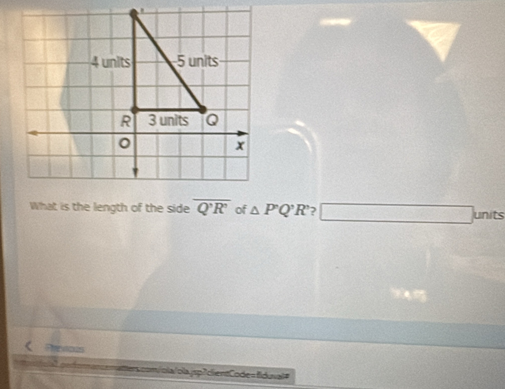 What is the length of the side overline Q'R' of △ P'Q'R' 2 □ units 
Rereces 
littters.com/ola/olajsp?cientCode=fidual#