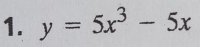 y=5x^3-5x