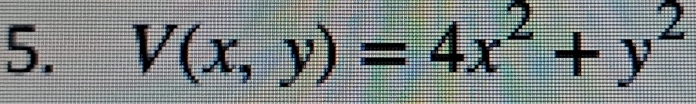 V(x,y)=4x^2+y^2