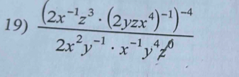 frac (2x^(-1)z^3· (2yzx^4)^-1)^-42x^2y^(-1)· x^(-1)y^4z^6