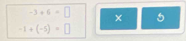 -3+6=□
× 5
-1+(-5)=□
