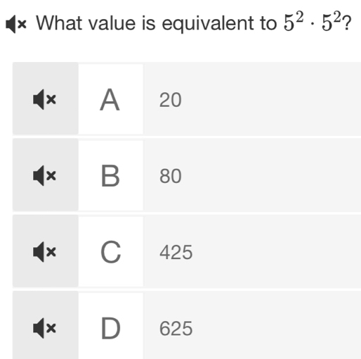 × What value is equivalent to 5^2· 5^2 ?