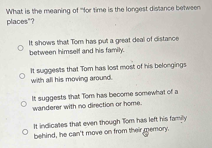 Solved: What is the meaning of “for time is the longest distance ...