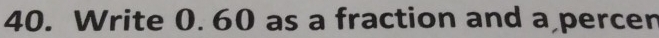 Write 0. 60 as a fraction and a percen