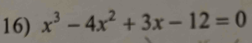 x^3-4x^2+3x-12=0