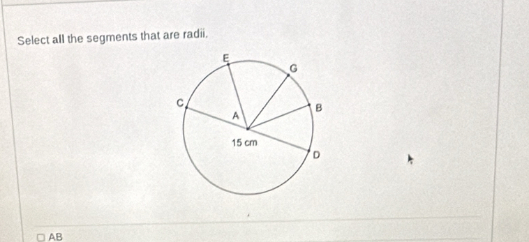 Select all the segments that are radii.
AB