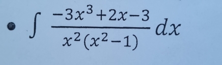 ∈t  (-3x^3+2x-3)/x^2(x^2-1) dx