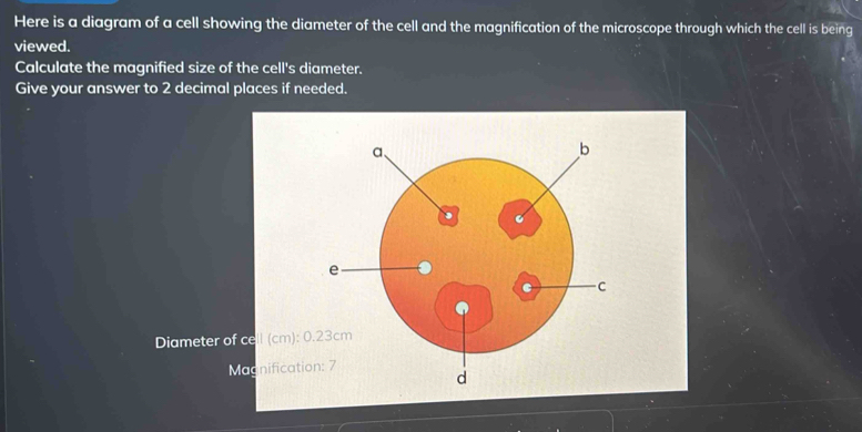 Solved: Here is a diagram of a cell showing the diameter of the cell ...