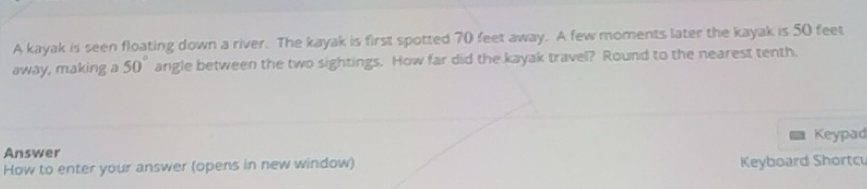 Solved: A kayak is seen floating down a river. The kayak is first ...