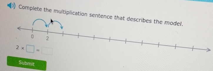 Complete the multiplication senten
Submit