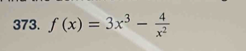 f(x)=3x^3- 4/x^2 