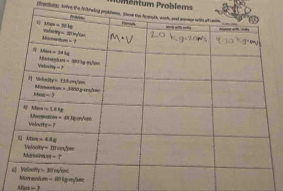 tum  Prob lems
Directions: Solve the follo
Mass =?