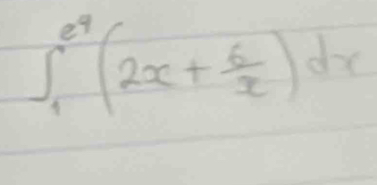 ∈t _1^((e^4))(2x+ 6/x )dx