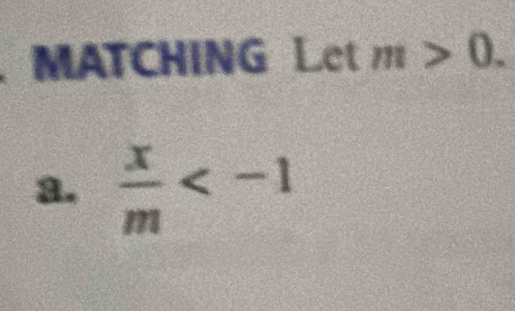 MATCHING Let m>0. 
a.  x/m 