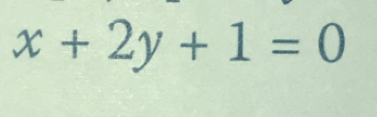 x+2y+1=0