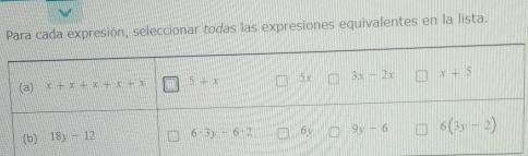 Para cada expresion, seleccionar todas las expresiones equivalentes en la lista.