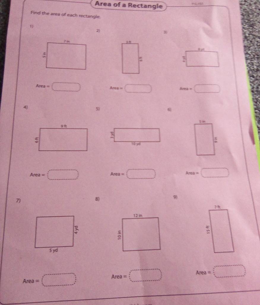 Area of a Rectangle
Find the area of each rectangle.
1)
2)
J □
Area=□ Area=□ Area=□
4)
5)
S n^(□) ξ
|
Area=□ Area=□ Area=□
7)
8)
90
Area=□
Area=□
Area=□