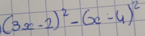 (3x-2)^2-(x-4)^2