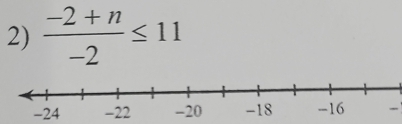  (-2+n)/-2 ≤ 11