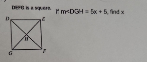 DEFG is a square. If m , find x