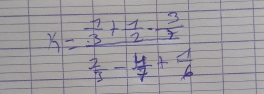 k=frac  7/3 + 7/2 ·  3/2  2/3 - 4/7 + 4/6 