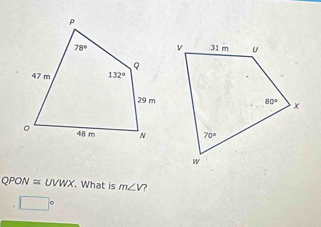 QPON≌ UL WX. What is m∠ V 7
. □°