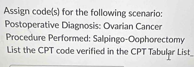 Solved: Assign code(s) for the following scenario: Postoperative ...