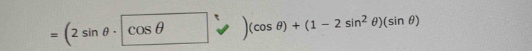 =6
(cos θ )+(1-2sin^2θ )(sin θ ) 9)(31110