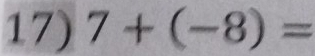 7+(-8)=