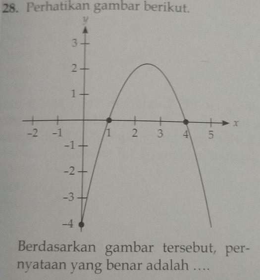 Perhatikan gambar berikut. 
Berdasarkan gambar tersebut, per- 
nyataan yang benar adalah ....