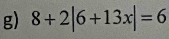 8+2|6+13x|=6