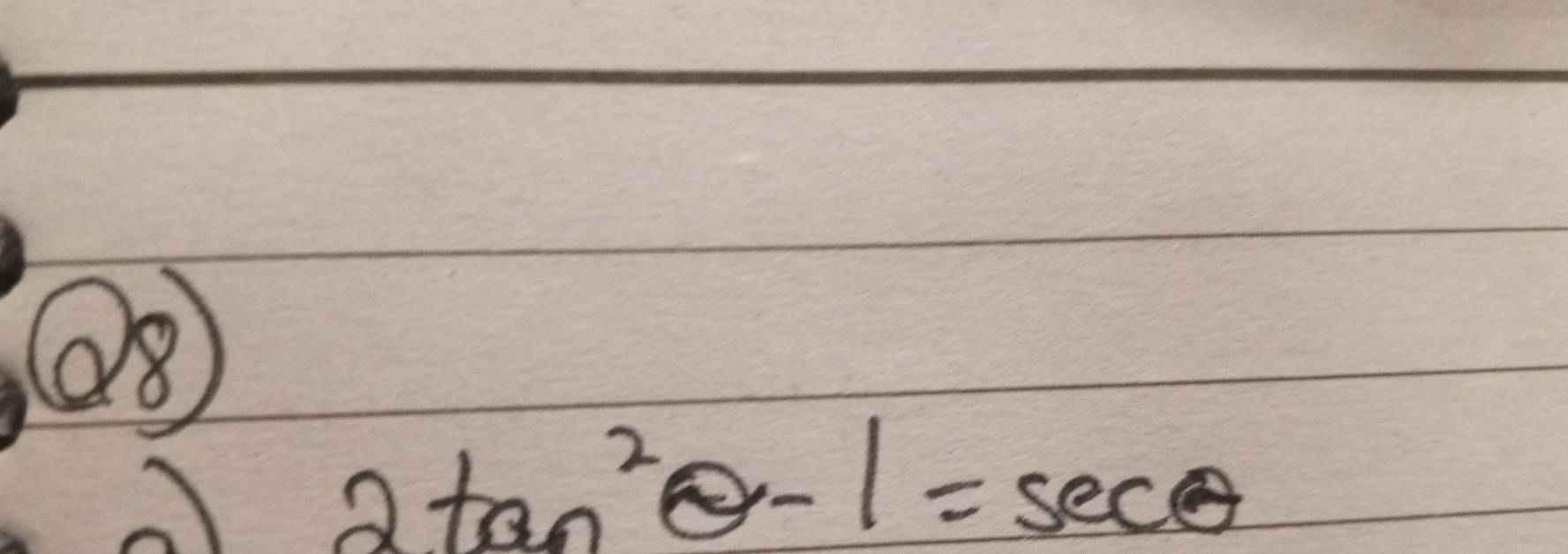 2tan^2θ -1=sec θ