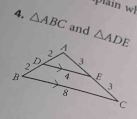 plain wh 
4. △ ABC and △ ADE