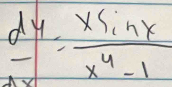  dy/dx = xsin x/x^4-1 