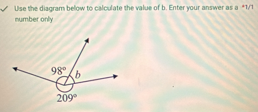 Use the diagram below to calculate the value of b. Enter your answer as a*1/1
number only