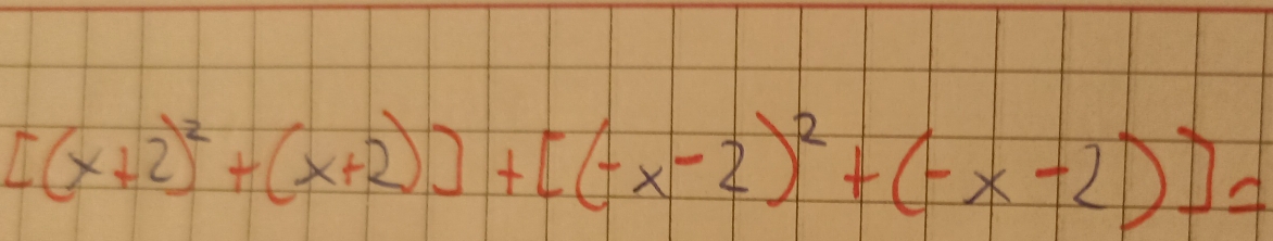 [(x+2)^2+(x+2)]+[(-x-2)^2+(-x-2)]=