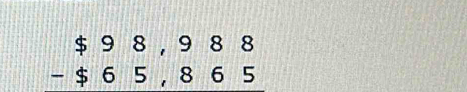 beginarrayr $98,988 -$65,865 endarray