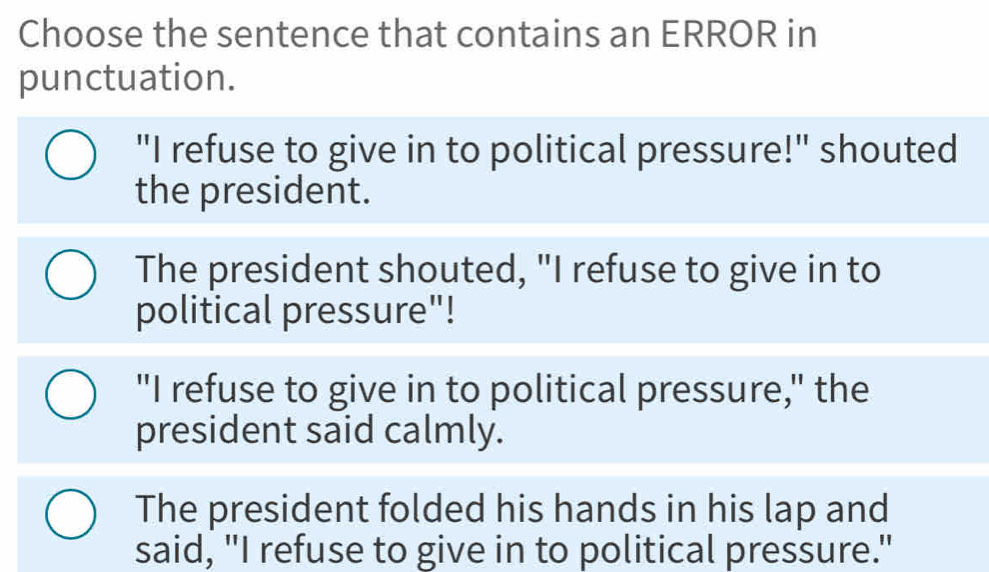 Solved: Choose the sentence that contains an ERROR in punctuation. "I ...