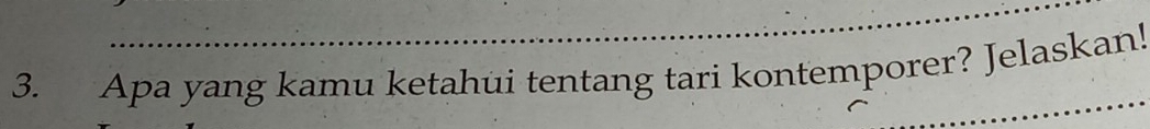 Apa yang kamu ketahui tentang tari kontemporer? Jelaskan!