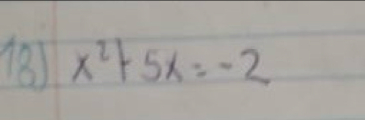 18 x^2+5x=-2