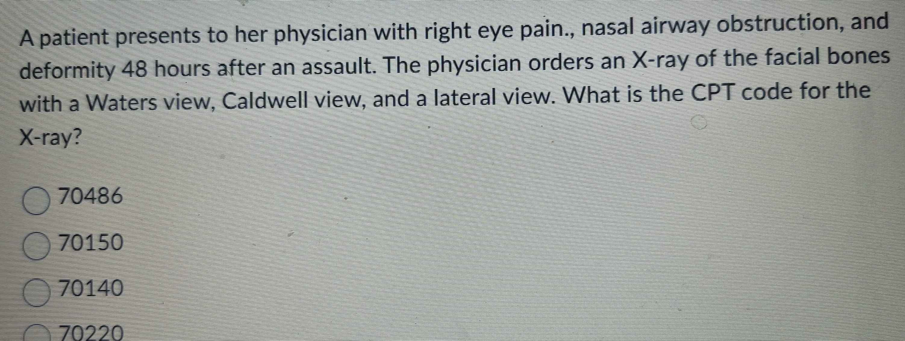 Solved: A patient presents to her physician with right eye pain., nasal ...