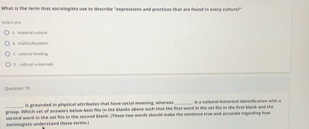 Solved: What is the term that sociologists use to describe 'expressions ...