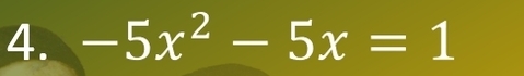 -5x^2-5x=1