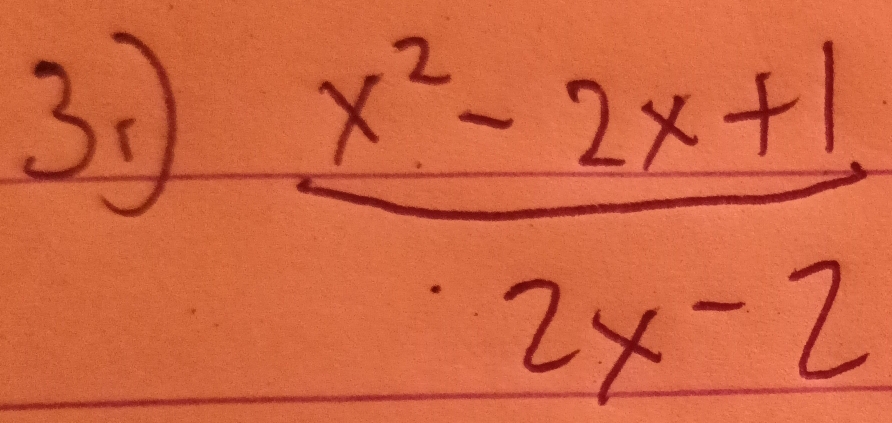 30  (x^2-2x+1)/2x-2 