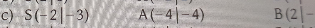 S(-2|-3) A(-4|-4) B(2|-